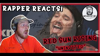 Red Sun Rising - Uninvited (Live @siriusxm ) | RAPPER REACTION!