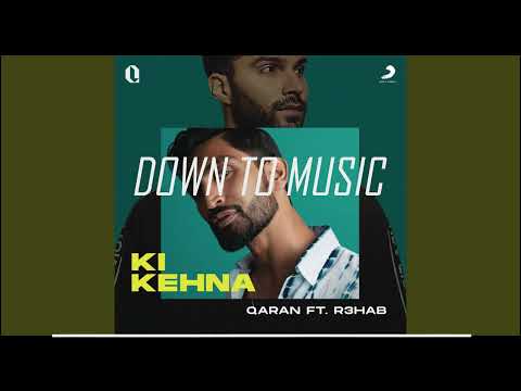 Ki Kehna Bass Boosted | Ki Kehna | QARAN ft. R3HAB | Bass Boosted | Down To Music