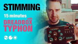 Video thumbnail for Stimming: 15 Minutes with Dreadbox Typhon by Sense Music & Media GmbH