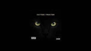 Katten i Trakten Einar ft Hassan