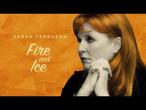 Sarah Ferguson: Fire and Ice (2024)