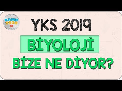 YKS 2019 Biyoloji Bize Ne Diyor? Kamp2020'de Ne Var? | Kamp2020