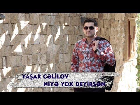 Yaşar Cəlilov - Niyə yox deyirsən