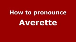 How to pronounce Averette