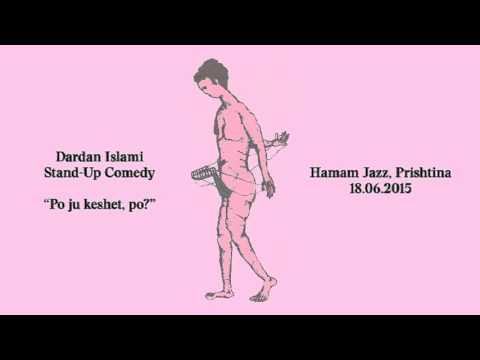 "Po ju keshet, po?" Stand-Up Comedy by Dardan Islami