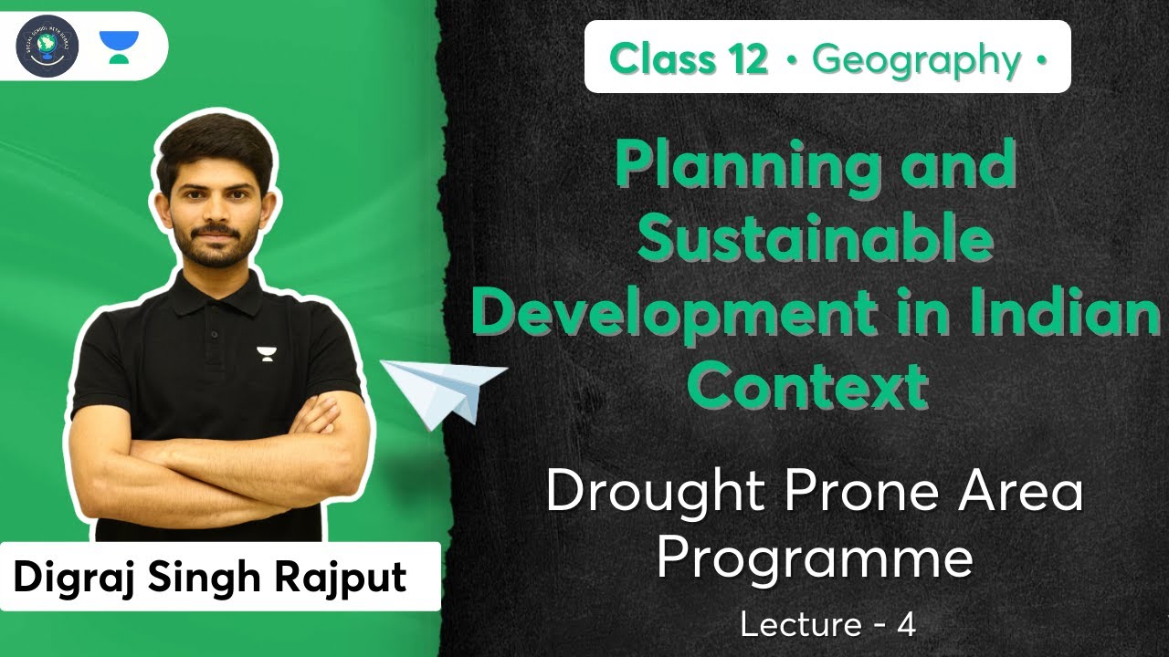 Class 12th -Planning & Sustainable Development | Drought Prone Area Programme | Digraj Sir