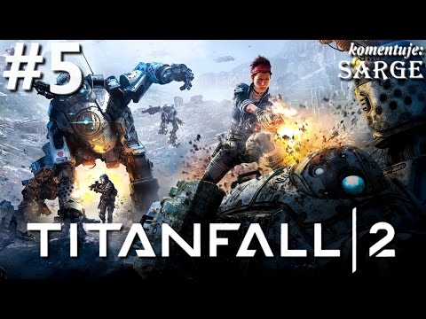 Zagrajmy w Titanfall 2 [1440p60] odc. 5 - Poszukiwania tytana BT