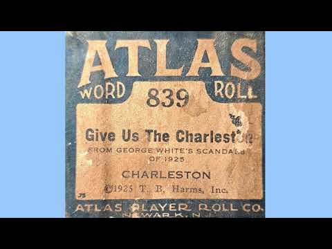 Give Us The Charleston 1926 Atlas Player Piano Roll