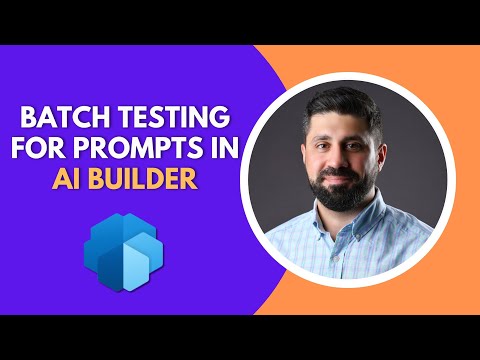 AI Builder: Prompt Batch Testing AI Builder: Prompt Batch Testing