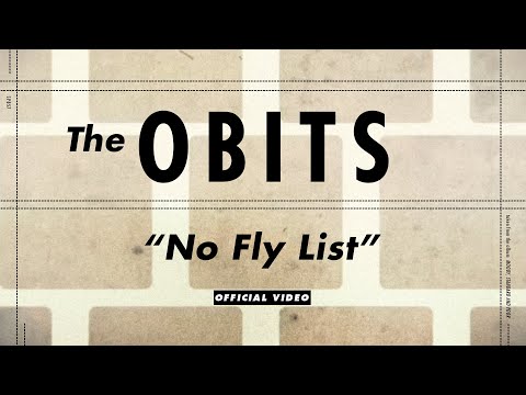 Obits - No Fly List [OFFICIAL VIDEO]