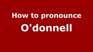 How to pronounce O'Donnell