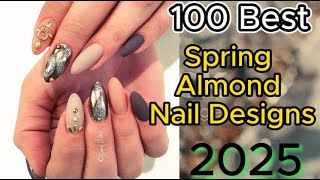 100 Stunning Spring Almond Nail Designs 2025 You Need to Try