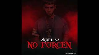 Anuel AA - No Forcen (Solo Version)