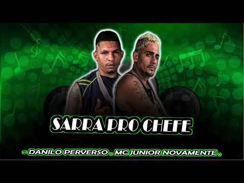 SARRA PRO CHEFE - DANILO PERVERSO - MC  JÚNIOR NOVAMENTE- #gordinhobolado 