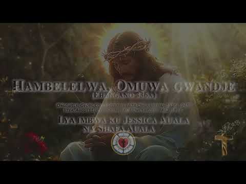 Hambelelwa, Omuwa gwandje (Jessica Auala na Shafa Auala)