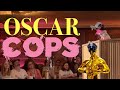 Oscar Cops [FULL] 02/25/23