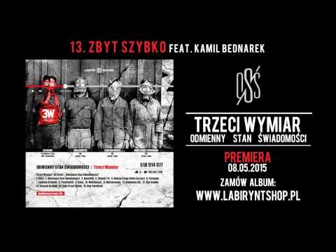13. Trzeci Wymiar - Zbyt Szybko feat. Kamil Bednarek (prod. Dj Creon)