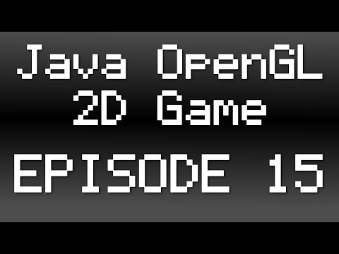 Java OpenGL 2D Game Tutorial - Episode 15 - Game Objects