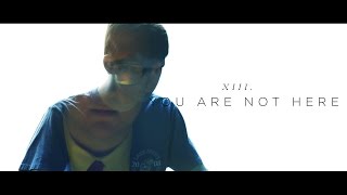 You Are Not Here - Short Film