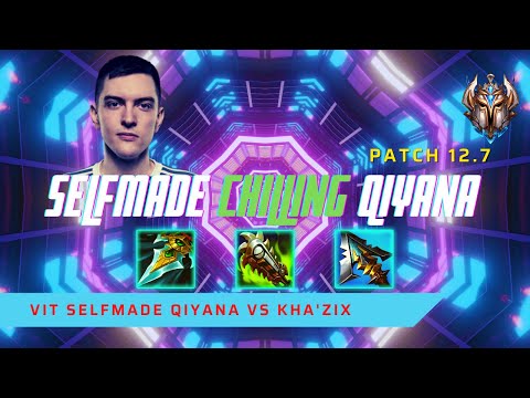 SELFMADE CHILLING (27/1) QIYANA! - VIT Selfmade Plays Qiyana Jungle vs Kha'Zix! | LoL Patch 12.7