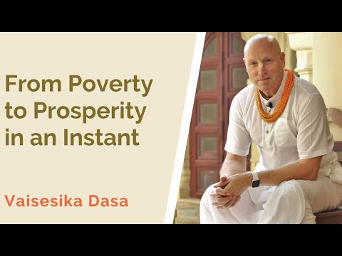 From Poverty to Prosperity in an Instant by Vaisesika Dasa