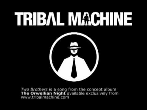 Tribal Machine - Two Brothers