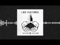 Like Vultures - Undesirable #1 - Stream 