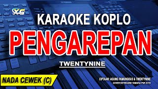 Download lagu PENGAREPAN- Karaoke Koplo Nada Wanita  - TWENTYNINE mp3