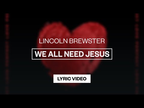 We All Need Jesus