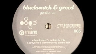 Blackwatch & Greed ‎– Gentle Rain (Blackwatch's Jacked-Hi Mix)