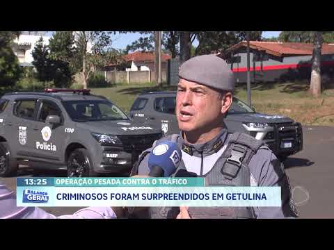 Operação pesada contra o tráfico: criminosos foram surpreendidos em Getulina