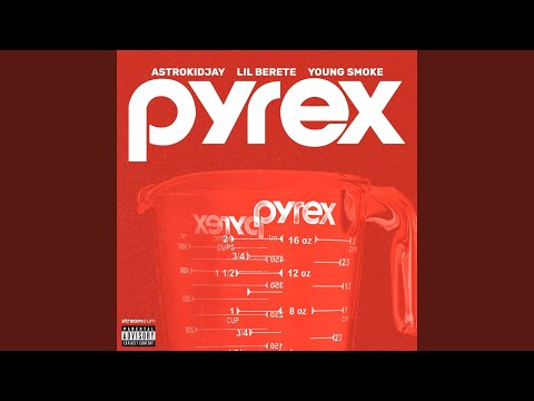 PYREX (feat. Astrokidjay)