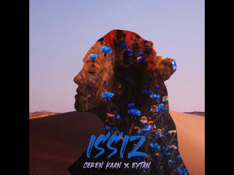 Ceren Kaan x Eytan - Issız (Official Lyric Video)