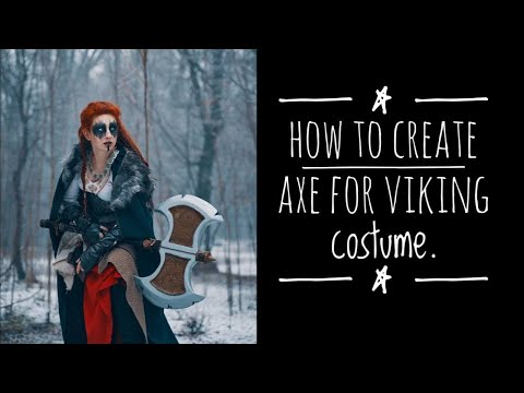 How to create axe for viking cosplay.