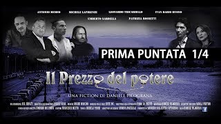 fiction IL PREZZO DEL POTERE prima puntata1/4