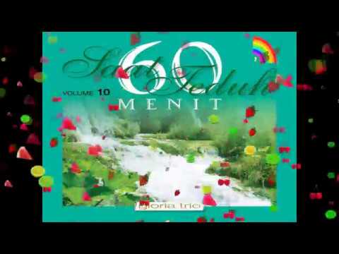 GLORIA TRIO 60 MENIT SAAT TEDUH VOL.10