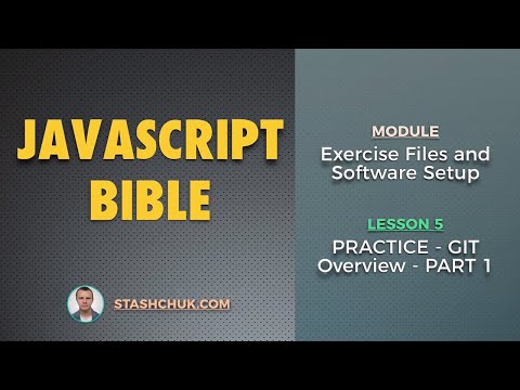 05 PRACTICE Git Overview PART 1 JAVASCRIPT BIBLE Exercise Files and Software Setup