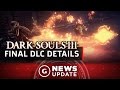 Final Dark Souls 3 Expansion Revealed - GS News Update