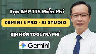 Gemini 3 Pro: Tạo App Text-to-Speech (TTS) FREE Không Cần Code
