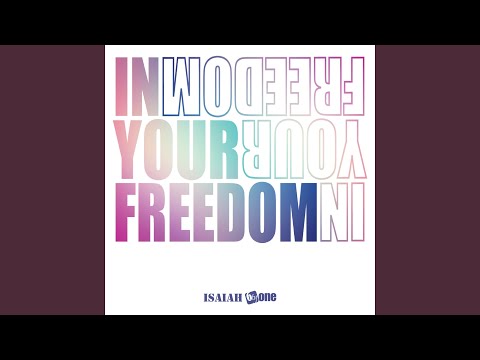 In Your Freedom