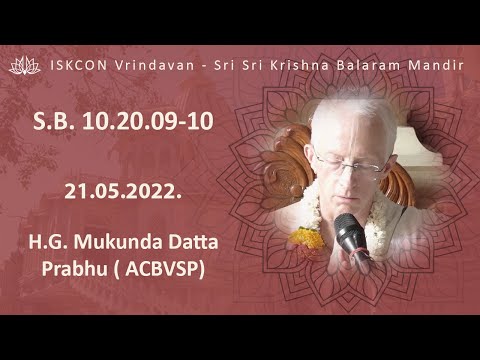 H.G. Mukunda Datta Prabhu (ACBVSP)_SB-10.20.09-10_21.05.2022