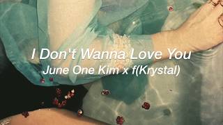 June One Kim x f(Krystal) &#39;I Don&#39;t Wanna Love You&#39; (Sub Español)