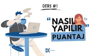 Puantaj Nasıl Tutulur? Yeni Başlayan İK'cılar İçin Adım Adım Rehber (2
