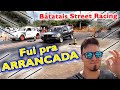 FUI PRA ARRANCADA Batatais Street Racing