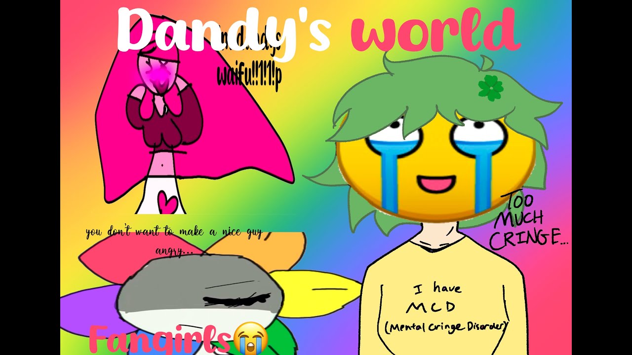 Reacting to DANDY’S WORLD FANGIRLS….💔🙏😭