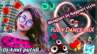 New Nagpuri Style Bhojpuri Dj  superhit Cg Mix 202