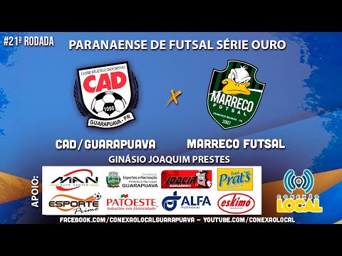 CAD/GUARAPUAVA x MARRECO FUTSAL - 21ª RODADA PARANAENSE DE FUTSAL CHAVE OURO 2023