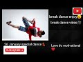 Break Dance Motivational Video Dance Status Video Break Dance Motivational