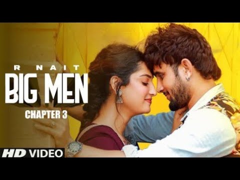 Big Men Chapter 3 R Nait (Official Video) Gurlez Akhtar | R Nait New Song | New Punjabi Song 2022