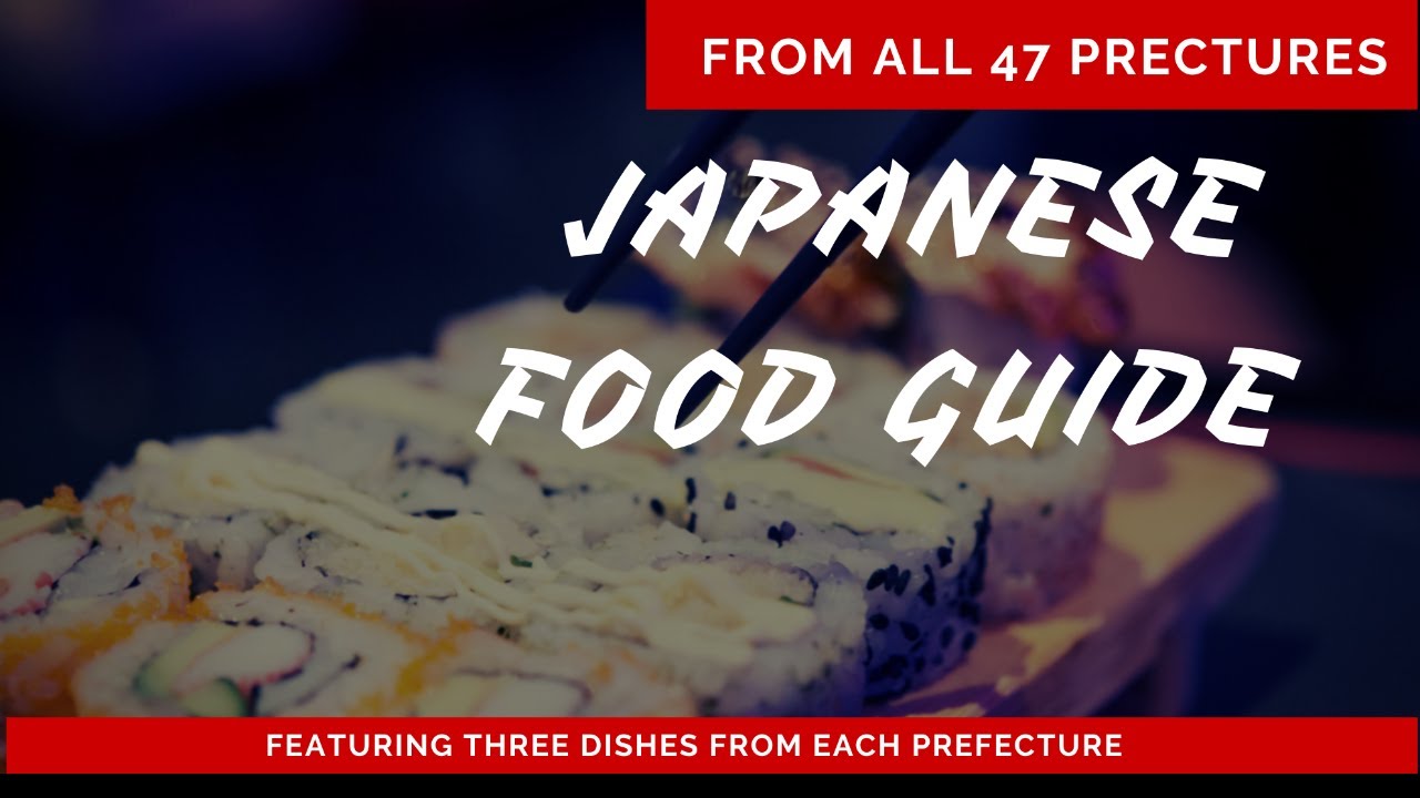 What are the MOST DELICIOUS Foods in Japan Delicious food from all 47 Prefectures